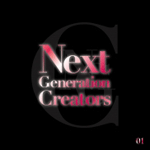Next Generation Creators #01